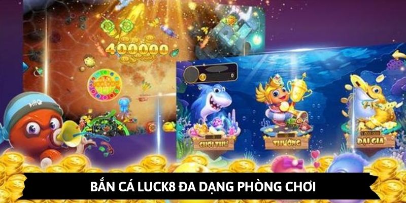 Ảnh minh họa: Bạn có thể trải nghiệm đa dạng phòng chơi săn cá online