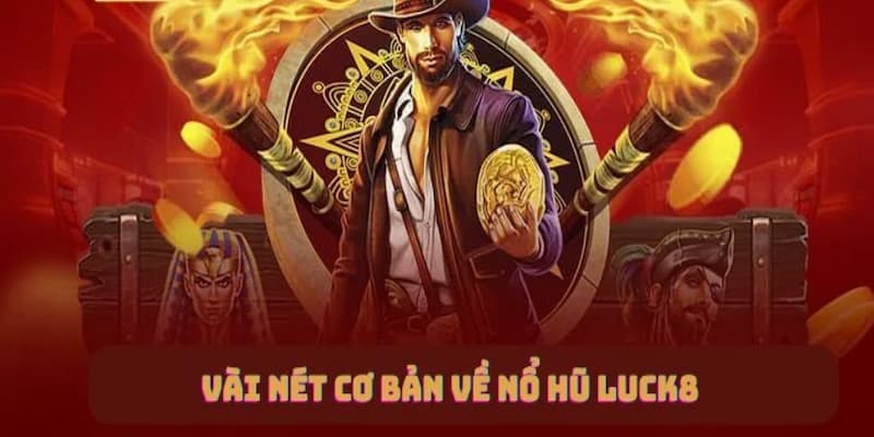 Ảnh minh họa: Giới thiệu về thế giới slot game đình đám tại LUCK8
