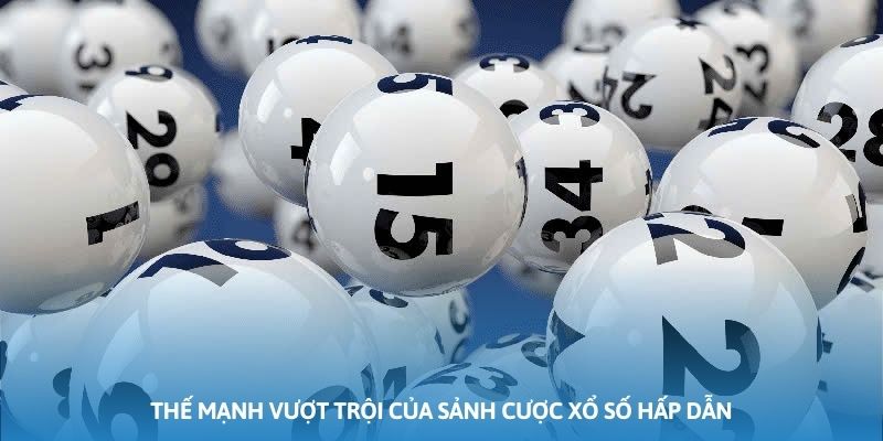 Ảnh minh họa: Thế mạnh vượt trội của sảnh cược xổ số hấp dẫn