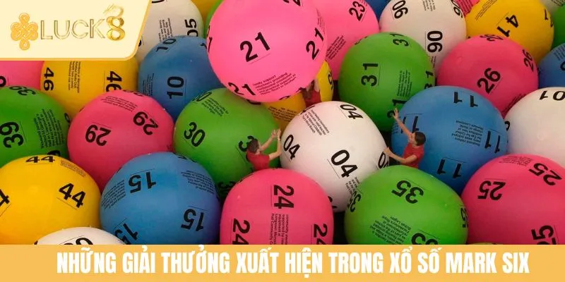 Những giải thưởng xuất hiện trong xổ số Mark Six