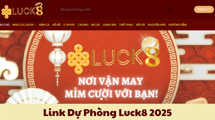 Link dự phòng Luck8 2025
