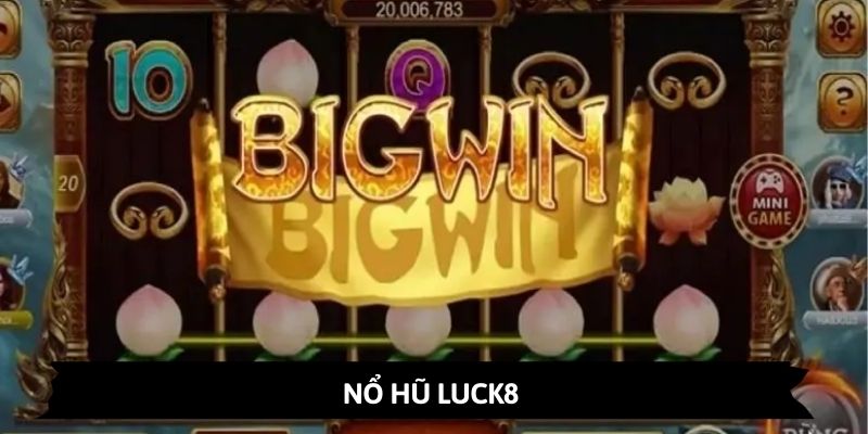Nổ Hũ Luck8 - Cơ Hội Trúng Thưởng Khủng 2025